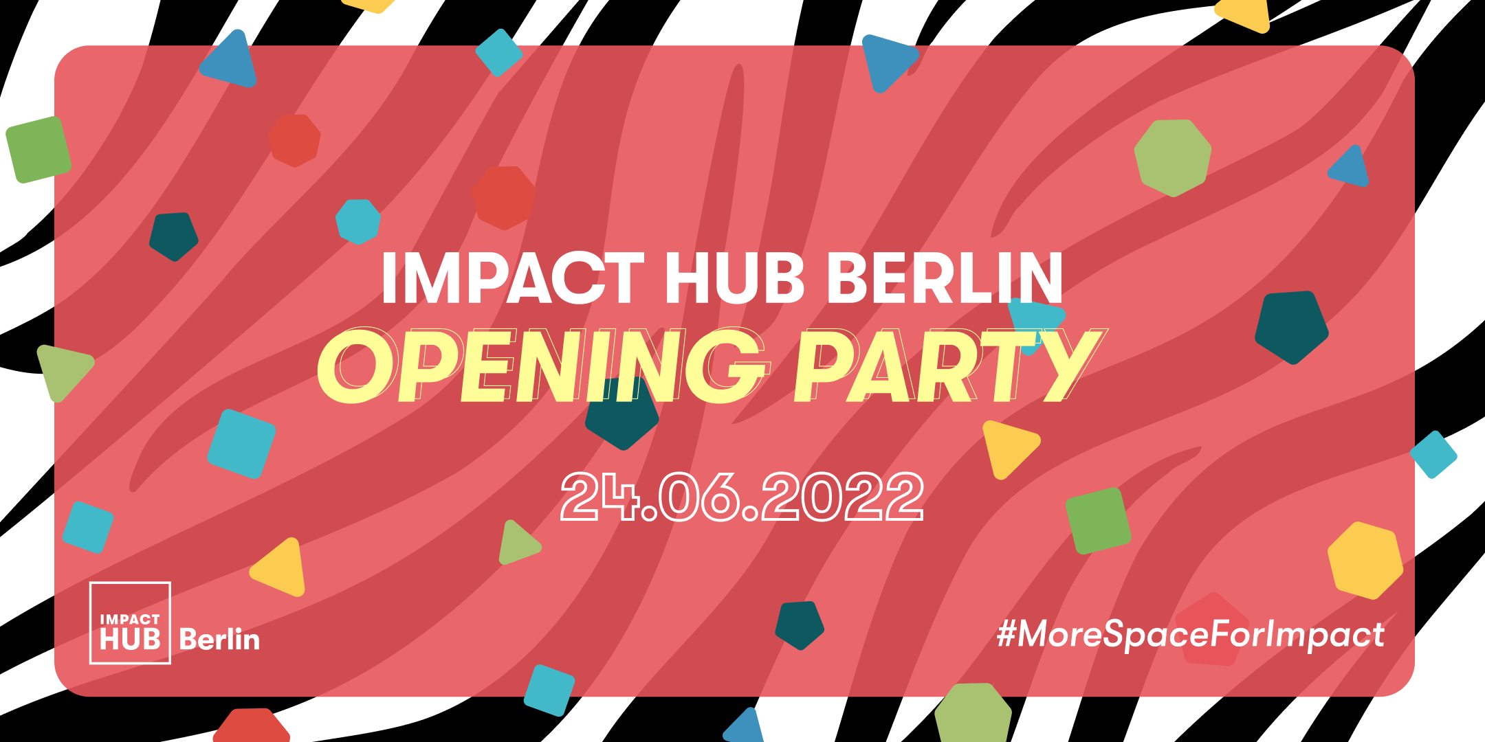 More Space for Impact: Impact Hub Berlin Opening Party! - Impact Hub Berlin